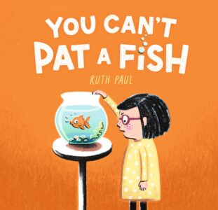You Cant Pat a Fish