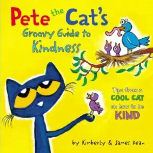 Pete the cats groovy guide to kindness