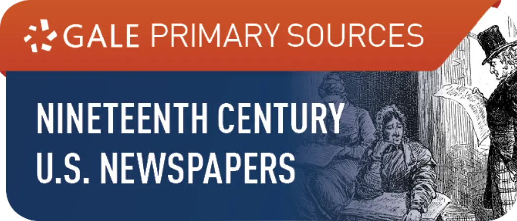 GALE Nineteenth Century US Newspapers